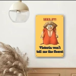 Novelty Sign “Help! Victoria Won’t Tell Me the Secret…”